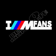 I M Fans BMW Decal Sticker