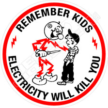 Remember Kids Electricity Kill You Decal Sticker