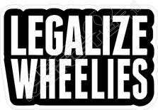 Legalize Wheelies Motorcycle Decal Sticker