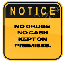 Notice Sign No Drugs Cash On Premises Weed Decal Sticker
