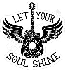 Let Your Soul Shine Guitar Wings Music Decal Sticker
