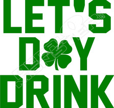 Lets Day Drink Irish Beer Decal Sticker
