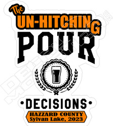 The Unhitching Pour Decisions Hazzard County Drinking Beer Decal Sticker