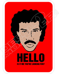 Hello Is Me Your Looking for Lionel Richie Luggage Tag Funny Decal Sticker