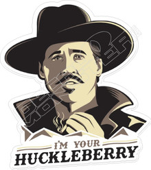 Doc Holliday Im Your Huckleberry Decal Sticker