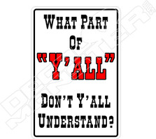 What Part Yall Understand Decal Sticker