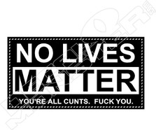 No Lives Matter Decal Sticker