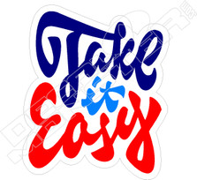 Take It Easy Decal Sticker