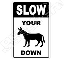 Slow Your Ass Down Decal Sticker