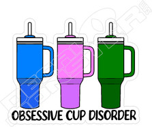 Obsessive Cup Disorder Decal Sticker