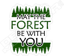 May The Forest Be With You Decal Sticker