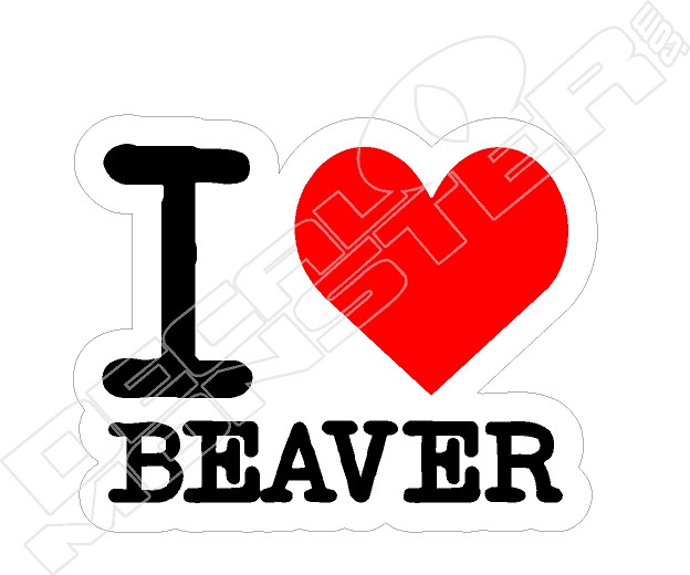 I Love Beaver Decal Sticker - DecalMonster.com