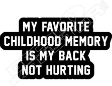 Favorite Memory Back Not Hurting Decal Sticker