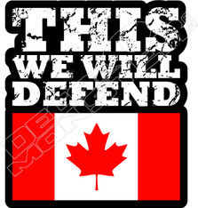 Canada This We Will Defend Decal Sticker