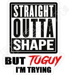 Straight Outta Shape Tuguy Decal Sticker