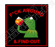 Fuck Around and Find Out 2 Decal Sticker