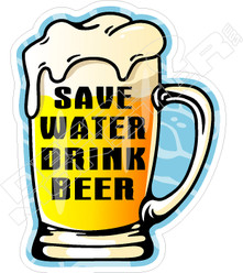 Save Water Drink Beer Decal Sticker