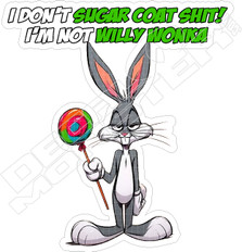 I Dont Sugar Coat Shit Decal Sticker
