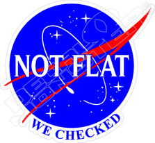 NASA Not Flat We Checked Decal Sticker