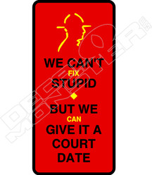  Police We Cant Fix Stupid Decal Sticker