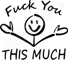 Fuck You This Much Decal Sticker