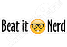 Beat It Nerd2 Decal Sticker