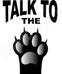 Talk To The Paw2 Decal Sticker