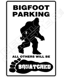 Bigfoot Parking Others Squatched Decal Sticker