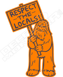 Sasquatch Respect The Locals Decal Sticker