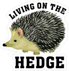 Living on the Hedge Hog Decal Sticker