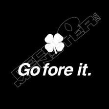 Go Fore It Golf Decal Sticker