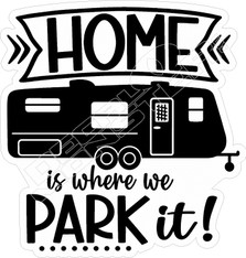 Home Where We Park It Decal Sticker