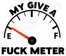 Give A Fuck Meter Decal Sticker