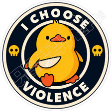 I Choose Violence Decal Sticker