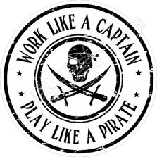 Work Captain Play Pirate Decal Sticker