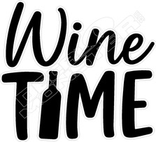 Wine Time Decal Sticker