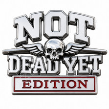 Not Dead Yet Edition Decal Sticker