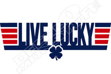 Live Lucky Top Gun Decal Sticker