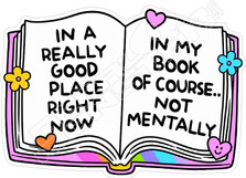 Good Place Book Not Mentally Decal Sticker