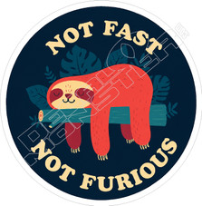 Sloth Not Fast Not Furious Decal Sticker