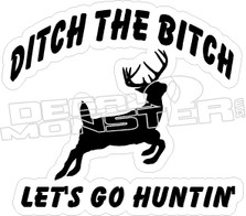 Hunting Ditch Bitch - Hunting Decal