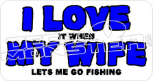 Love Wife Fishing.