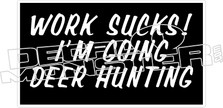 Going Deer Hunting - Hunting Decal