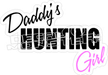Daddys Hunting Girl - Hunting Decal