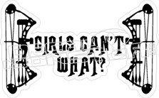 Girls Can't What - Hunting Decal