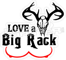 Love a Big Rack- Hunting Decal