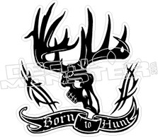 Born To Hunt - Hunting Decal
