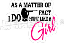 Hunt Like A Girl - Hunting Sticker