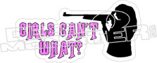 Girl's Can't - Hunting Decal
