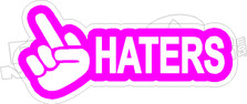 Fuck Haters2 Decal